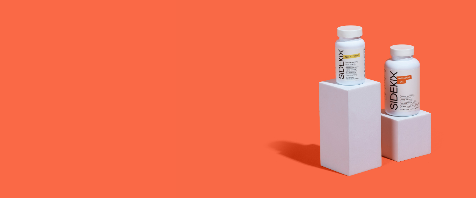 Two bottles of Sidekix Dietary Supplements (Rise & Thrive and Overnight Hero) sitting on white rectangular prisms with bright orange background.